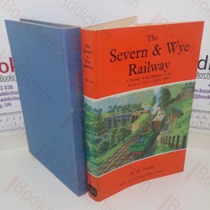 Picture of The Severn and Wye Railway: A History of the Railways of the Forest of Dean, Part One
