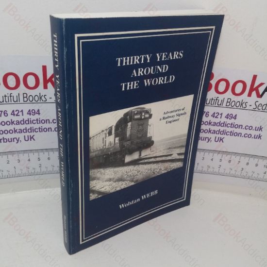 Picture of Thirty Years Around the World: Adventures of a Railway Signals Engineer