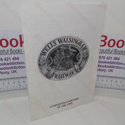Picture of Wells Walsingham Railway: Guidebook & History of the Line