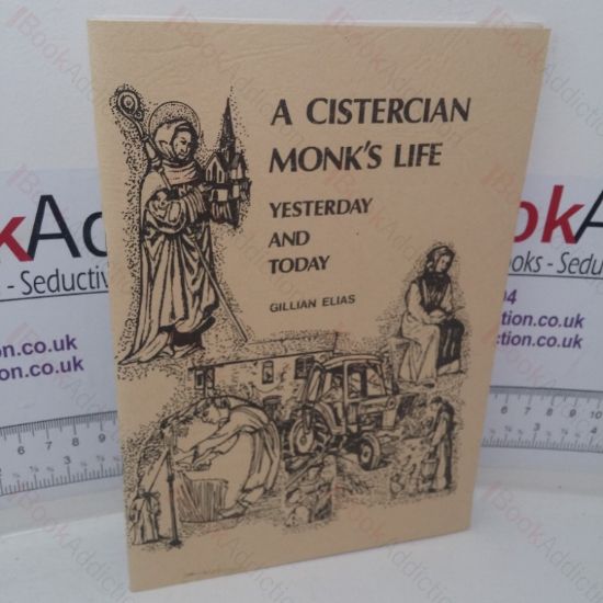 Picture of A Cistercian Monk's Life Yesterday and Today