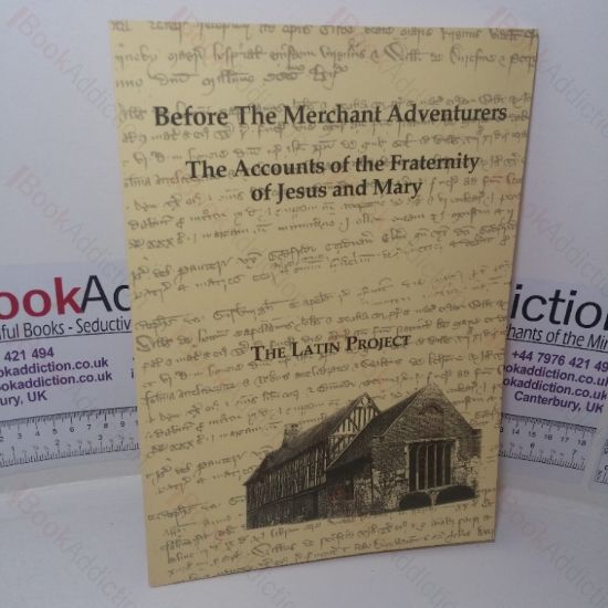 Picture of Before the Merchant Adventurers: The Accounts of the Fraternity of Jesus and Mary