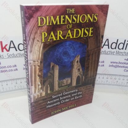 Picture of Dimensions of Paradise: Sacred Geometry, Ancient Science and the Heavenly Order on Earth