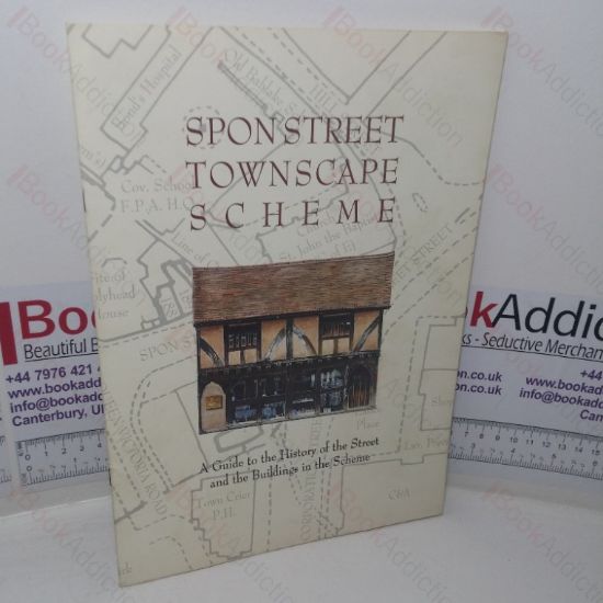 Picture of Spon Street Townscape Scheme: A Guide to the History of the Street and the Buildings in the Scheme