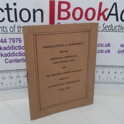 Picture of Memorandum of Understanding between Imperial Chemical Industries Ltd and the Trades Unions concerned relative to Negotiating Procedure, Dated May 1947