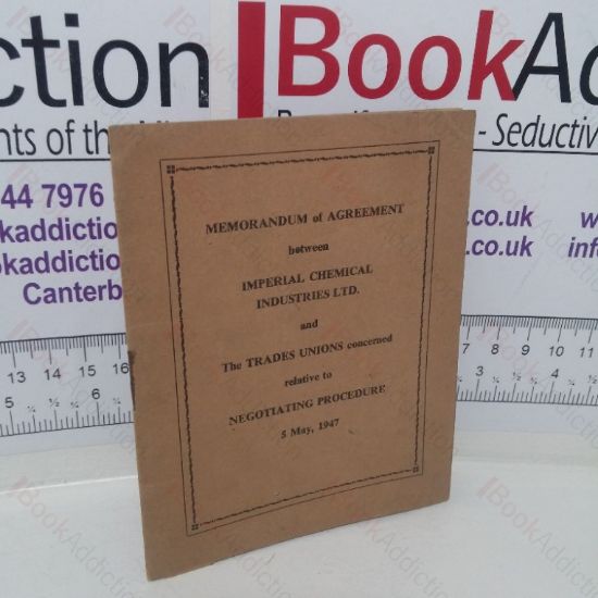 Picture of Memorandum of Understanding between Imperial Chemical Industries Ltd and the Trades Unions concerned relative to Negotiating Procedure, Dated May 1947