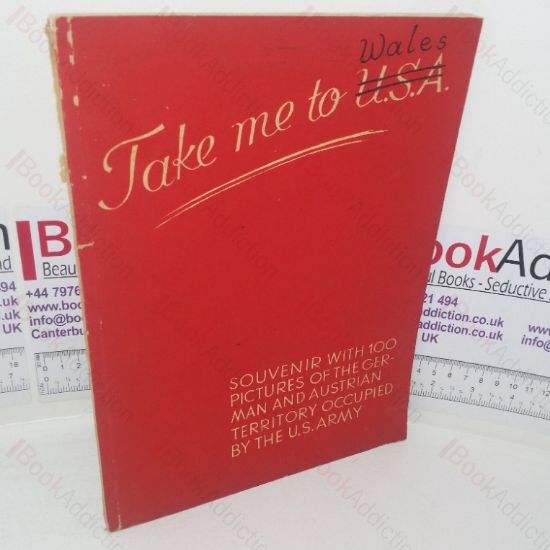 Picture of Take Me to USA: Souvenir with 100 Pictures of German and Austrian Territory Occupied by the US Army