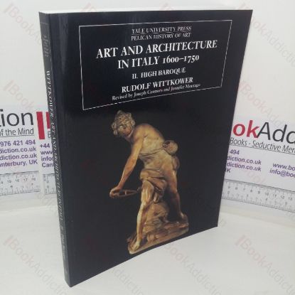 Picture of Art and Architecture in Italy, 1600-1750, Volume 2 -High Baroque (Yale University Press Pelican History of Art series)
