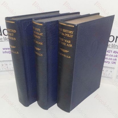 Picture of The History of My Polly; The War in the Air; The Wife of Sir Isaac Harman; The Dream; Collected Short Stories (H G Wells Collection: Fours Novels and Collected Short Stories in Three Volumes)