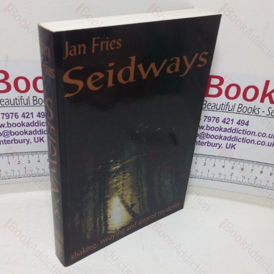 Picture of Seidways: Shaking, Swaying and Serpent Mysteries