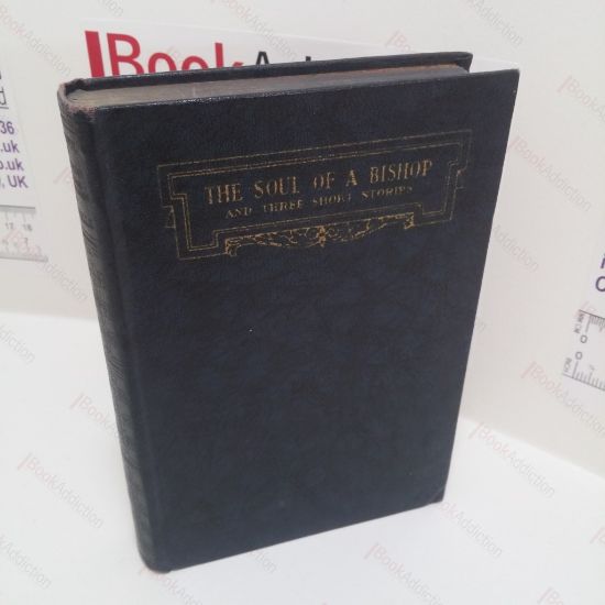 Picture of The Soul of a Bishop, and Three Short Stories (The Country of the Blind; The Pearl of Love; The Queer Story of Brownlow's Newspaper)