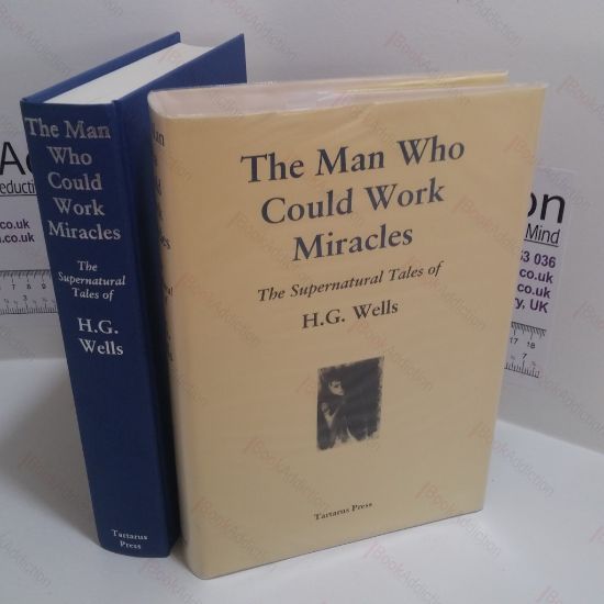 Picture of The Man Who Could Work Miracles : The Supernatural Tales of H G Wells