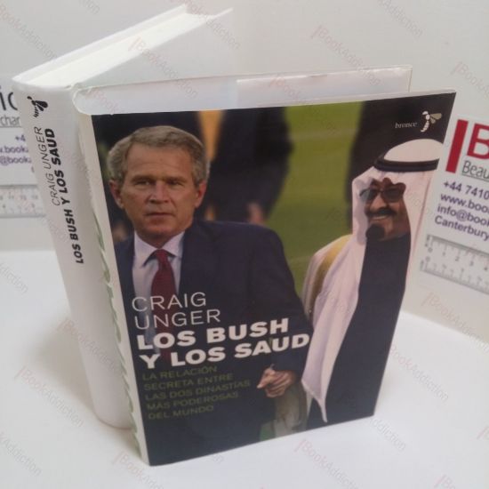 Picture of Los Bush Y Los Saud : La Relacion Secreta Entre Las Dos Dinastias Mas Poderosas Del Mundo