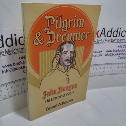 Picture of Pilgrim and Dreamer : John Bunyan : His Life and Work