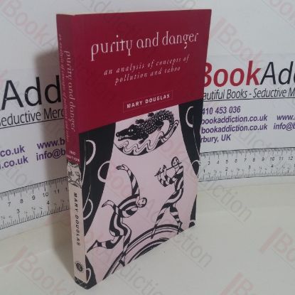 Picture of Purity and Danger: An Analysis of Concepts of Pollution and Taboo