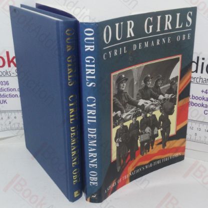 Picture of Our Girls: A Story of the Nation's Wartime Firewomen