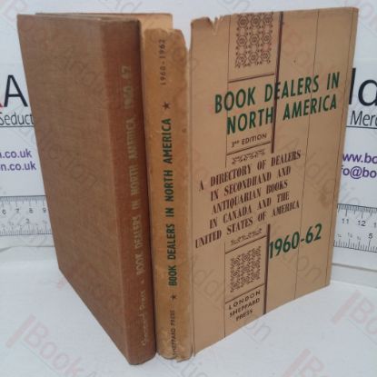 Picture of Book Dealers in North America, 1960-62: A Directory of Dealers in Secondhand and Antiquarian Books in Canada and the United States of America