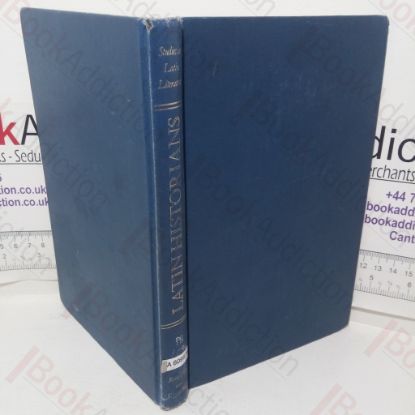 Picture of Latin Historians (Study in Latin Literature and its Influence series)