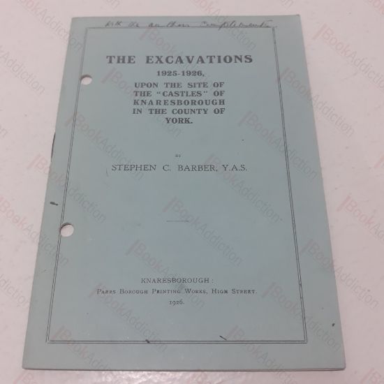 Picture of The Excavations 1925-1926, Upon the Site of the Castles of Knaresborough in the County of York (Inscribed)