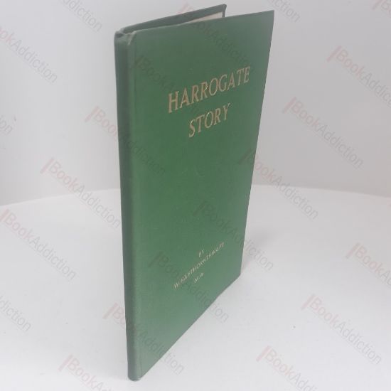 Picture of Harrogate Story :  From Georgian Village to Victorian Town