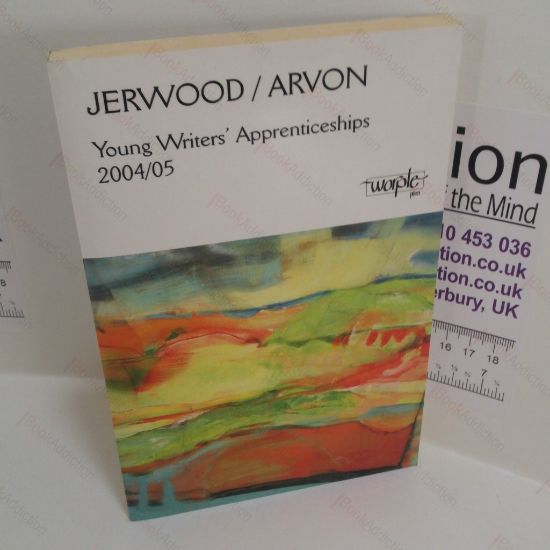 Picture of The Jerwood/Arvon : Young Writers' Apprenticeships 2004/05