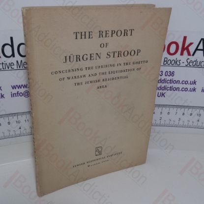 Picture of Report of Jurgen Stroop, Concerning the Uprising in the Ghetto of Warsaw and the Liquidation of the Jewish Residential Area