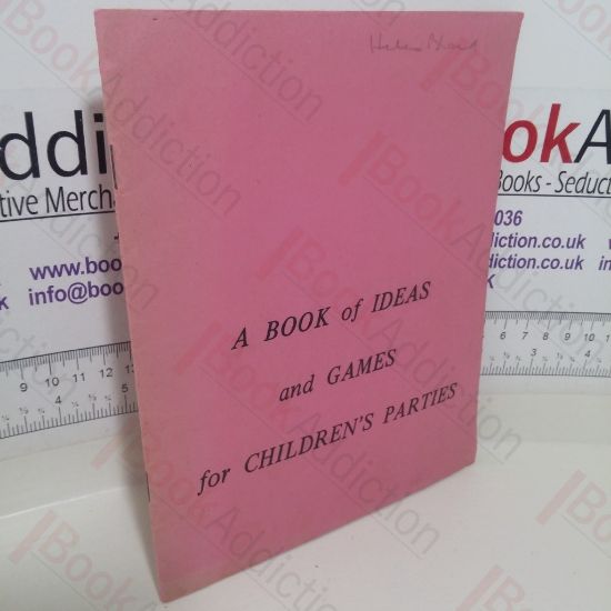Picture of A Book of Ideas and Games for Children's Parties