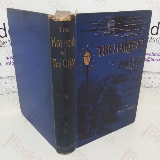 Picture of The Harvest of the City and the Workers of To-Day (Shilling Illustrated Books for Adults in Large Type series)