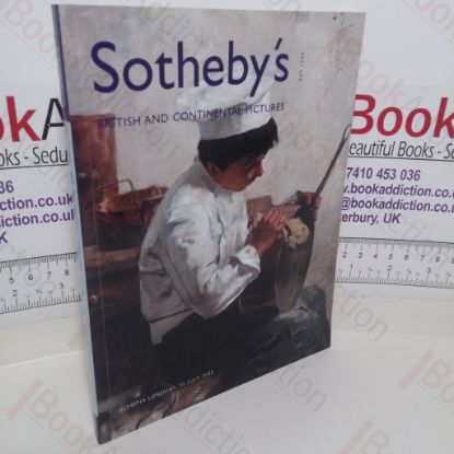 Picture of British and Continental Pictures (Auction Catalogue: Sotheby's London, UK, 13 July 2005)