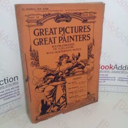 Picture of Great Pictures By Great Painters: Reproduced in Colour with Descriptive Notes: Part 12
