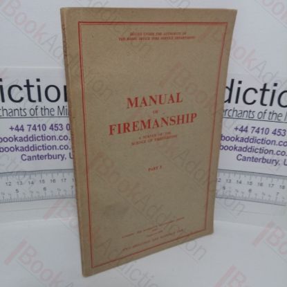 Picture of Manual of Firemanship: A Survey of the Science of Fire-fighting, Part 3