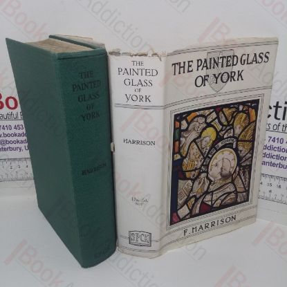 Picture of The Painted Glass of York: An Account of the Medieval Glass of the Minster and the Parish Churches (The Historic Monuments of England series)