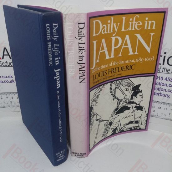 Picture of Daily Life in Japan at the Time of the Samurai, 1185-1601