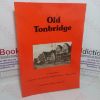 Picture of Old Tonbridge: A Selection of Postcards First Published Between 1900 and 1930