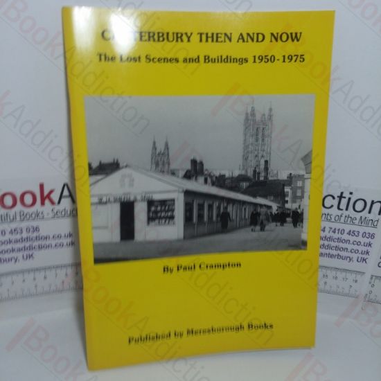 Picture of Canterbury Then and Now: The Lost Scenes and Buildings, 1950-1975