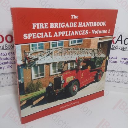 Picture of Fire Brigade Handbook: Special Appliances - Volume 1