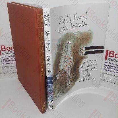 Picture of Slightly Foxed - But Still Desirable: Ronald Searle's Wicked World of Book Collecting