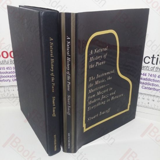 Picture of A Natural History of the Piano: The Instrument, the Music, the Musicians - From Mozart to Modern Jazz and Everything in Between