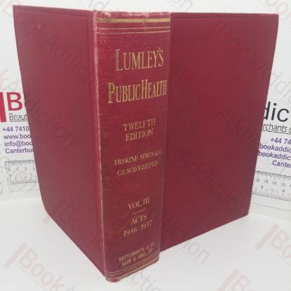 Picture of Lumley's Public Health Acts, Annotated, Volume III