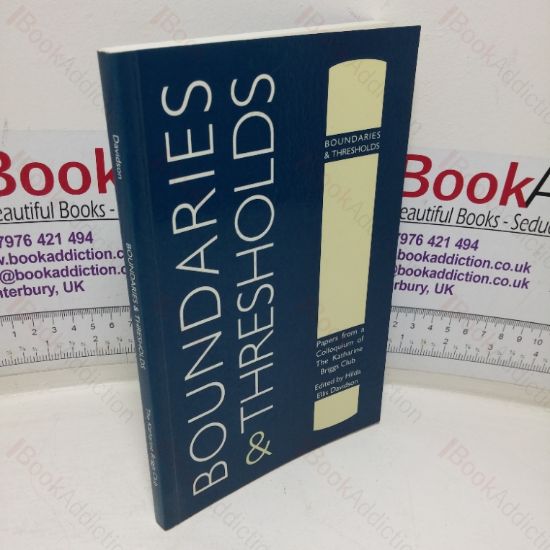 Picture of Boundaries and Thresholds: Papers from a Colloquium of the Katharine Briggs Club