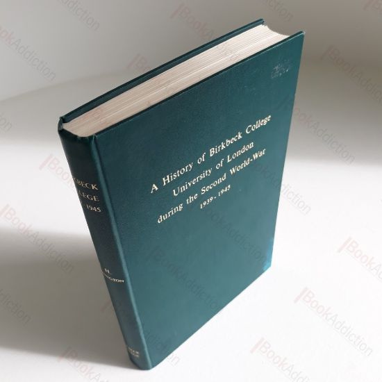 Picture of A History of Birkbeck College University of London During the Second World-War, 1939-1945