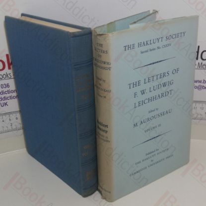 Picture of The Letters of F W Ludwig Leichhardt: Volume III (The Lakluyt Society, Second Series: No. CXXXV)