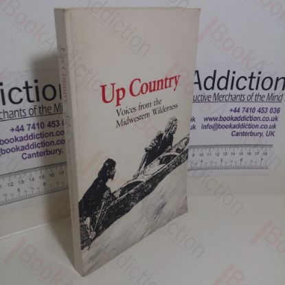 Picture of Up Country: Voices from the Midwestern Wilderness