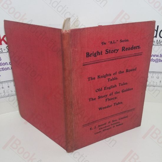 Picture of Knights of the Round Table; Old English Tales; The Story of the Golden Fleece; Wonder Tales (The A L Series, Bright Story Readers)