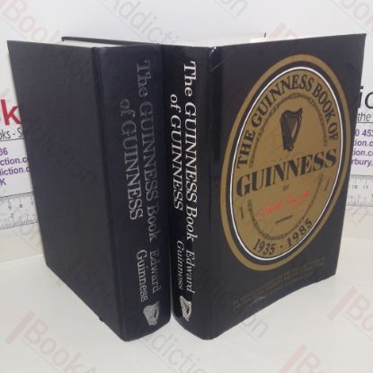 Picture of The Guinness Book of Guinness, 1935-1985: An Anthology Based on the First 50 Years of the Park Royal Brewery and Its Connections