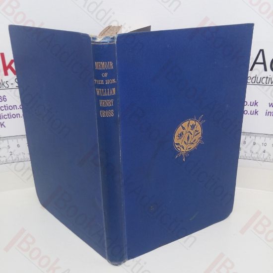 Picture of Memoir of the Hon. William Henry Cross, 1856-1892