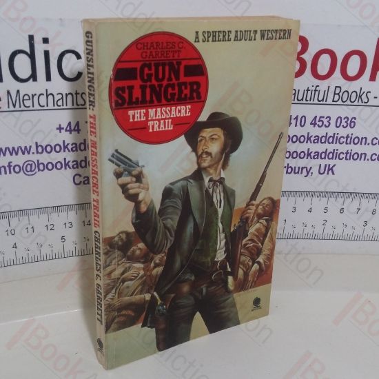 Picture of Gun Slinger: The Massacre Trail (A Sphere Adult Western