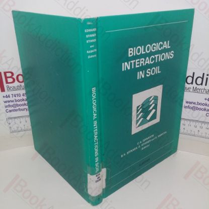 Picture of Biological Interactions in Soil: Proceedings of a Workshop on Interactions between Soil-Inhabiting Invertebrates and Microorganisms in Relation to Plant Growth; The Ohio State University, Columbus, Ohio, 23-27 March 1987