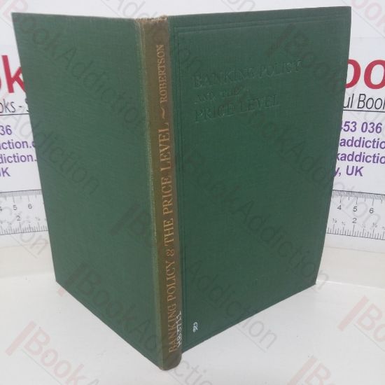 Picture of Banking Policy and the Price Level: An Essay in the Theory of the Trade Cycle