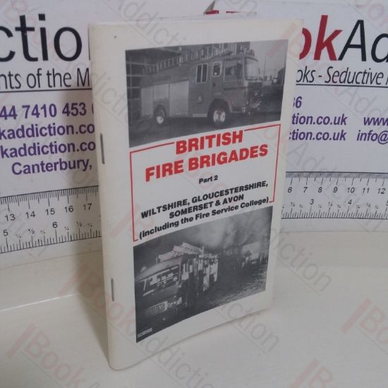 Picture of British Fire Brigades, Part 2:  Wiltshire, Gloucestershire, Somerset & Avon (including the Fire Service College)