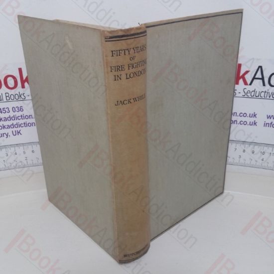 Picture of Fifty Years of Fire Fighting in London